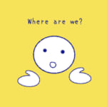 <b>(51) Where are we? ストーリー編🎬</b>