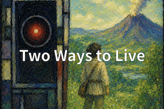 Two Ways to Live